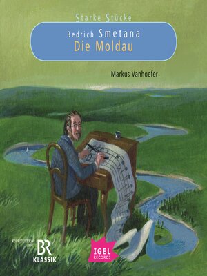 cover image of Starke Stücke. Bedrich Smetana. Die Moldau